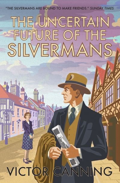 Cover for Victor Canning · The Uncertain Future of the Silvermans - Classic Canning (Paperback Book) (2019)