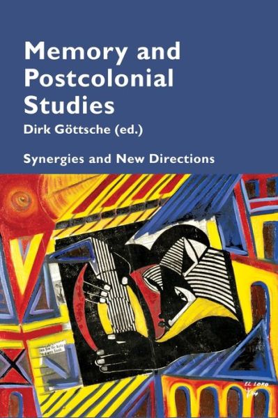 Cover for Memory and Postcolonial Studies: Synergies and New Directions - Cultural Memories (Paperback Book) [New edition] (2019)