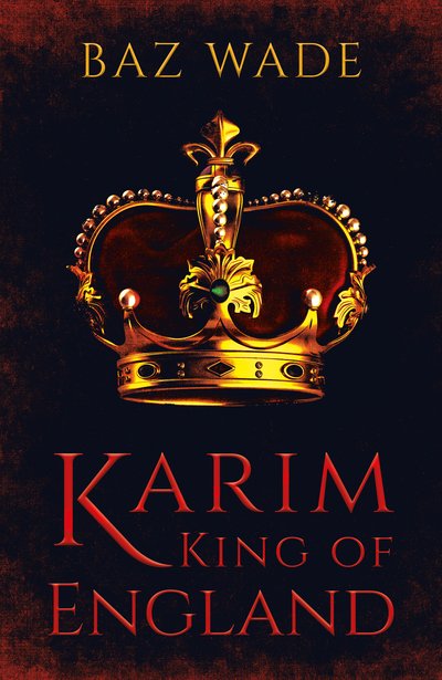 Cover for Baz Wade · Karim, King of England (Paperback Book) (2018)