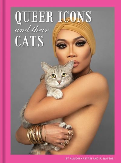 Cover for Alison Nastasi · Queer Icons and Their Cats (Hardcover bog) (2021)