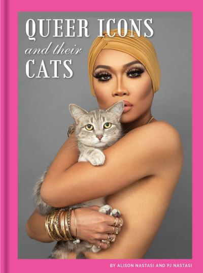 Cover for Alison Nastasi · Queer Icons and Their Cats (Hardcover Book) (2021)