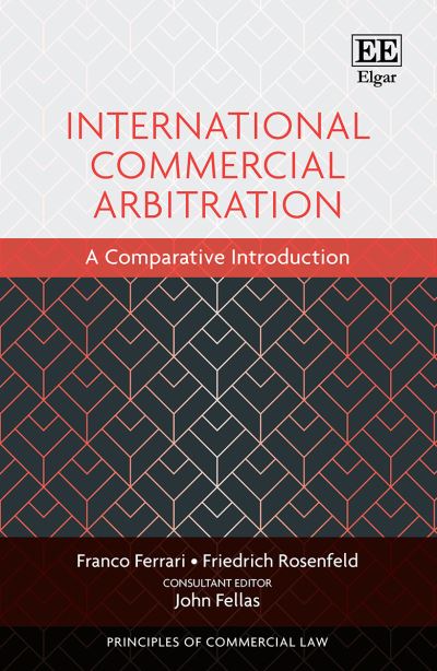 Cover for Franco Ferrari · International Commercial Arbitration: A Comparative Introduction - Principles of Commercial Law series (Hardcover Book) (2021)