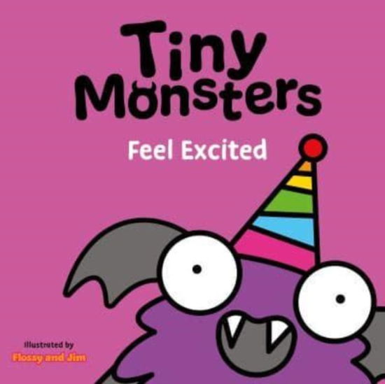 Tiny Monsters Feel Excited - Big Emotions Tiny Monsters 10-Book Collection: Manners, Behaviours and Feelings - Sweet Cherry Publishing - Bücher - Sweet Cherry Publishing - 9781802635782 - 28. November 2024