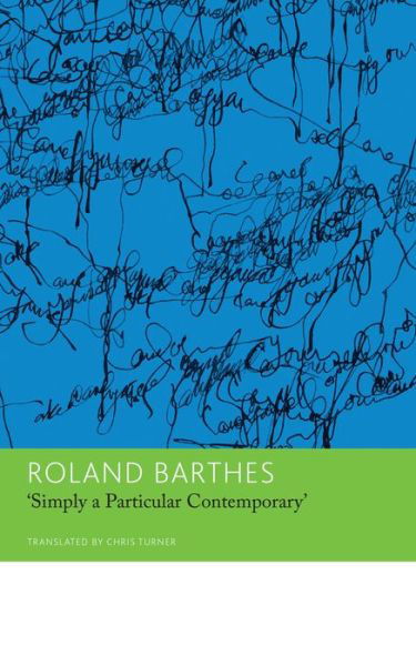 Cover for Roland Barthes · &quot;Simply a Particular Contemporary&quot;: Interviews, 1970–79: Interviews, 1970–79 - The French List (Paperback Bog) (2023)