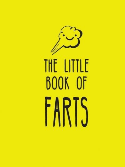 Summersdale Publishers · The Little Book of Farts: Everything You Didn't Need to Know and More! (Hardcover bog) [New edition] (2024)