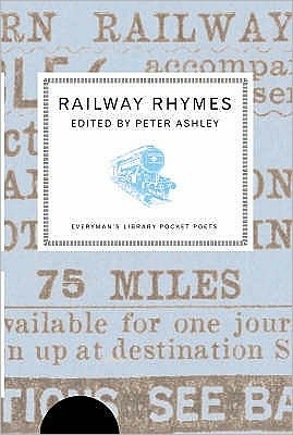 Cover for Peter Ashley · Railway Rhymes - Everyman's Library POCKET POETS (Inbunden Bok) (2007)