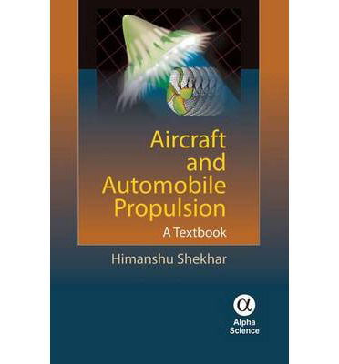 Cover for Himanshu Shekhar · Aircraft and Automobile Propulsion: A Textbook (Hardcover Book) (2013)