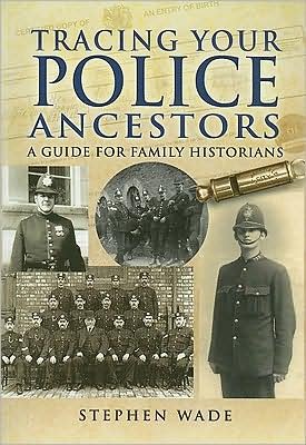 Cover for Stephen Wade · Tracing Your Police Ancestors (Taschenbuch) (2009)