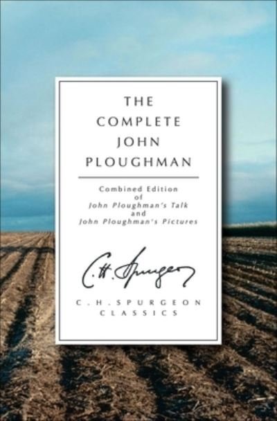 Cover for C. H. Spurgeon · The Complete John Ploughman (Taschenbuch) [Revised edition] (2007)