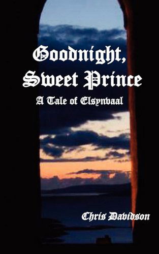 Cover for Chris Davidson · Goodnight Sweet Prince (Paperback Book) (2009)