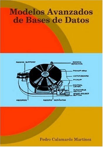 Cover for Pedro Calamardo Martinez · Modelos Avanzados De Bases De Datos (Paperback Bog) (2007)