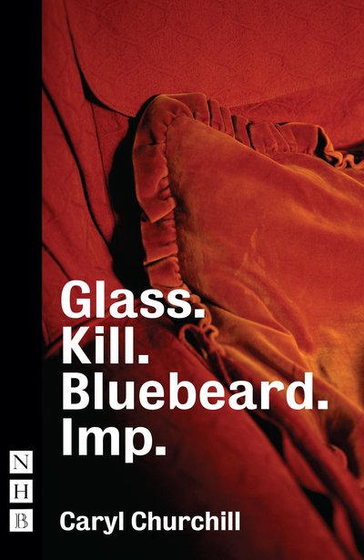 Cover for Cary Churchill · Glass. Kill. Bluebeard. and Imp. (Paperback Book) (2019)