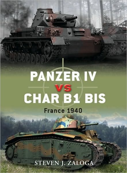 Cover for Steven J. Zaloga · Panzer IV vs Char B1 bis: France 1940 - Duel (Pocketbok) (2011)