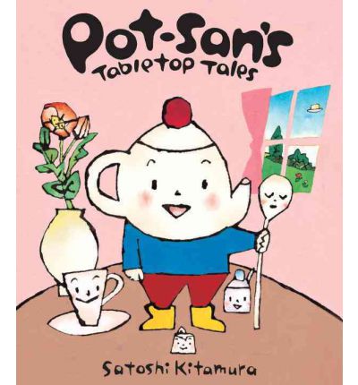 Cover for Satoshi Kitamura · Pot-san's Tabletop Tales (Hardcover Book) (2012)