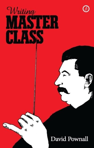 Cover for Pownall, David (Author) · Writing 'Master Class' (Pocketbok) (2013)