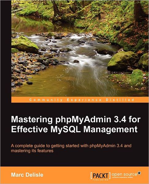 Cover for Marc Delisle · Mastering phpMyAdmin 3.4 for Effective MySQL Management (Taschenbuch) (2012)