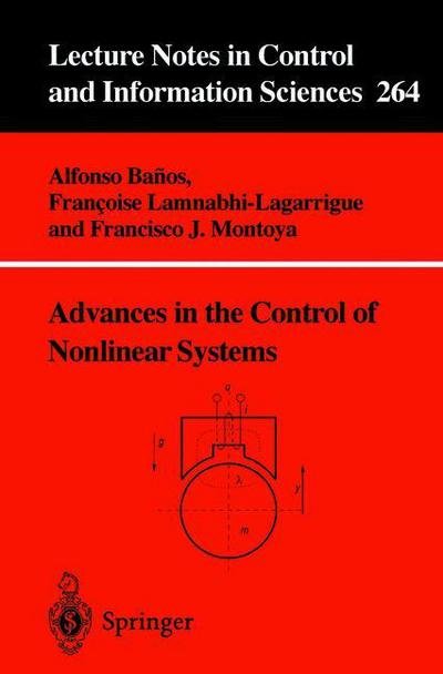 A Banos · Advances in the Control of Nonlinear Systems - Lecture Notes in Control and Information Sciences (Taschenbuch) [2001 edition] (2001)