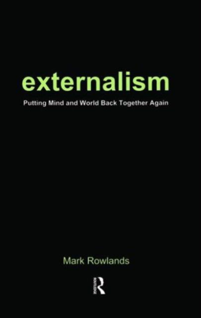 Cover for Mark Rowlands · Externalism (Paperback Book) (2003)