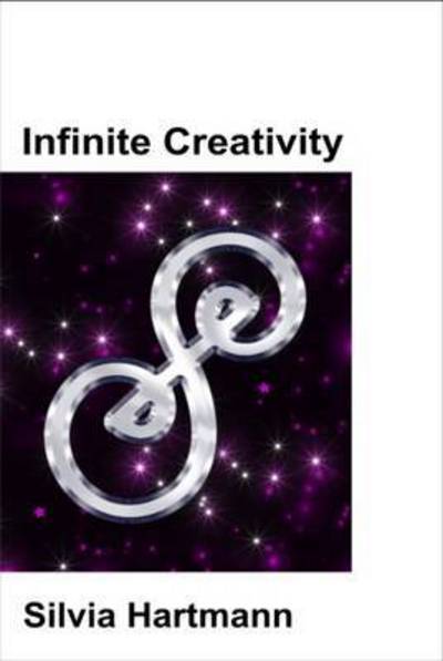 Cover for Silvia Hartmann · Infinite Creativity: Project Sanctuary and the Genius Symbols (Paperback Book) [2 Revised edition] (2017)