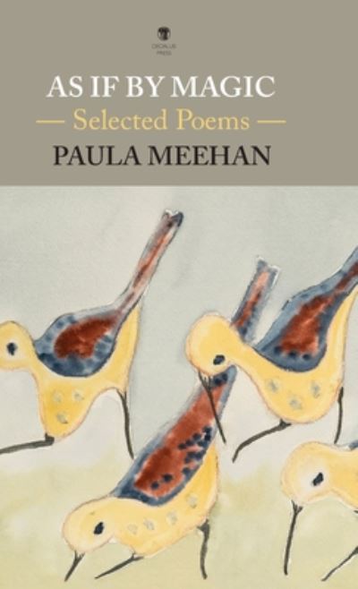 Cover for Paula Meehan · As If By Magic: Selected Poems (Hardcover Book) (2020)