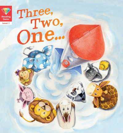 Reading Gems: Three, Two, One... (Level 1) - Reading Gems - Words & Pictures - Books - Quarto Publishing PLC - 9781912413782 - July 19, 2018