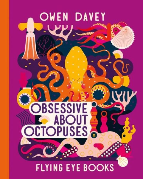 Cover for Owen Davey · Obsessive About Octopuses - About Animals (Inbunden Bok) (2020)