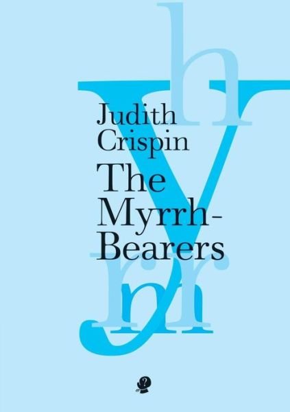 Cover for Judith Crispin · Myrrh-Bearers (Paperback Book) (2016)