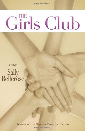 Cover for Sally Bellerose · The Girls Club (Paperback Book) (2011)