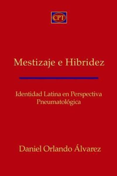 Cover for Daniel Orlando Alvarez · Mestizaje E Hibridez (Pocketbok) (2018)