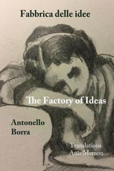 Cover for Antonello Borra · The Factory of Ideas / Fabbrica Delle Idee (Taschenbuch) (2019)