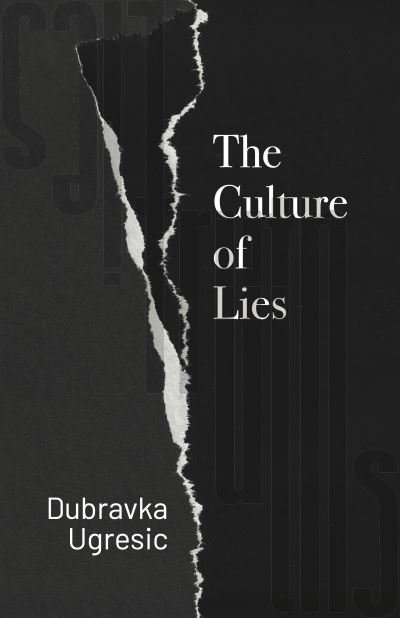 Cover for Dubravka Ugresic · Culture Of Lies (Taschenbuch) (2024)