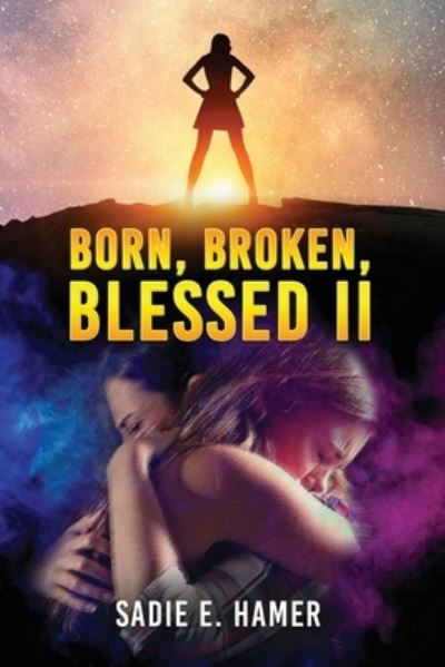 Cover for Sadie Hamer · Born, Broken, Blessed II (Paperback Book) (2020)