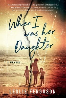 Cover for Leslie Ferguson · When I Was Her Daughter (Hardcover Book) (2021)
