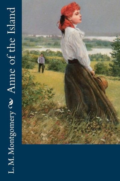 Cover for L. M. Montgomery · Anne of the Island (Paperback Bog) (2017)