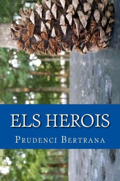 Cover for Prudenci Bertrana · Els Herois (Paperback Book) (2017)