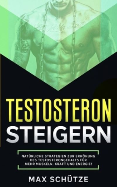 Cover for Max Schutze · Testosteron steigern (Paperback Book) (2019)