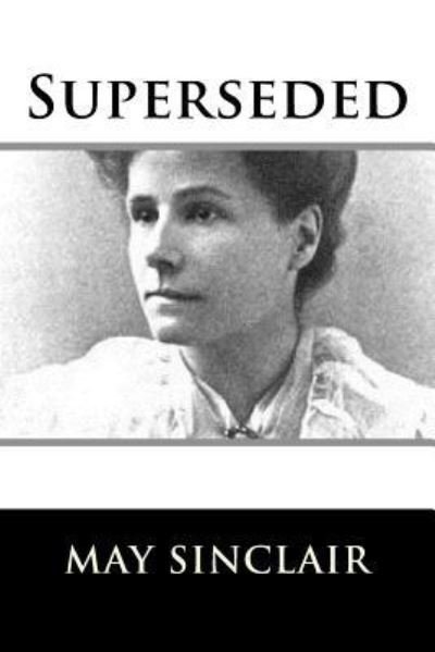 Cover for May Sinclair · Superseded (Pocketbok) (2017)