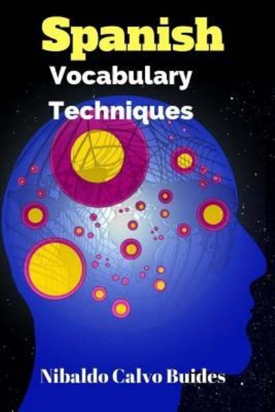 Cover for Nibaldo Calvo · Spanish Vocabulary Techniques (Pocketbok) (2017)