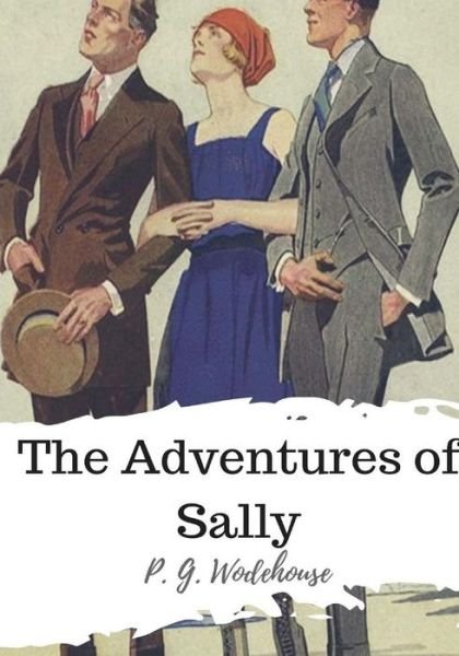 Cover for P. G. Wodehouse · The Adventures of Sally (Taschenbuch) (2018)