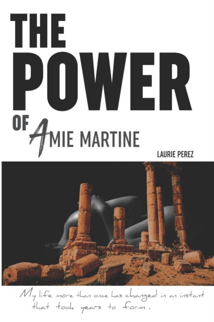 Cover for Laurie Perez · The POWER of Amie Martine - Amie (Paperback Book) (2018)