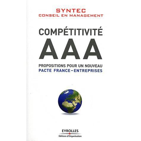 Cover for Conseil Syntec · Competitivite AAA: Propositions pour un nouveau pacte France-entreprises. (Paperback Book) (2011)