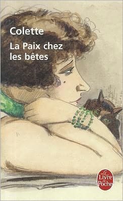 Cover for Colette · La Paix Chez Les Betes (Ldp Litterature) (French Edition) (Paperback Book) [French edition] (1996)