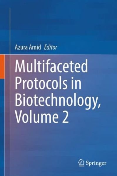 Cover for Azura Amid · Multifaceted Protocols in Biotechnology, Volume 2 (Hardcover bog) [1st ed. 2021 edition] (2021)