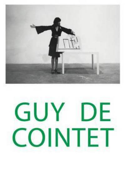 Guy De Cointet: 2nd Edition - Gerard Wajcman - Livres - JRP Ringier - 9783037644782 - 1 septembre 2016