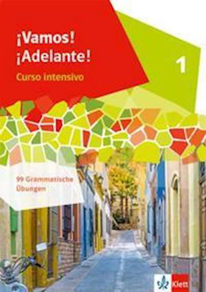 Cover for Klett Ernst /Schulbuch · ¡Vamos! ¡Adelante! Curso intensivo 1. 99 grammatische Übungen 1. Lernjahr (Paperback Book) (2022)