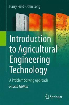 Cover for Harry L. Field · Introduction to Agricultural Engineering Technology: A Problem Solving Approach (Paperback Book) [4th ed. 2018 edition] (2018)