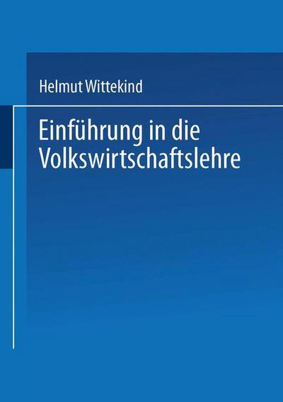 Helmut Wittekind · Einfuhrung in Die Volkswirtschaftslehre (Taschenbuch) [Softcover Reprint of the Original 1st 1994 edition] (2013)