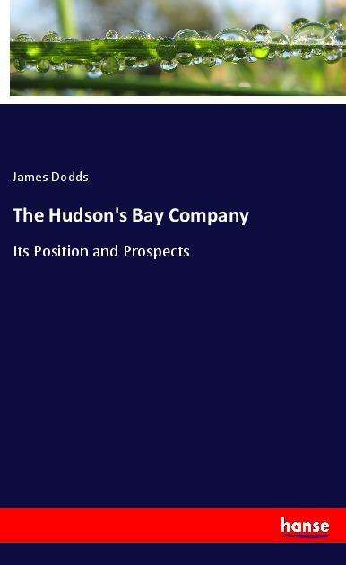 Cover for Dodds · The Hudson's Bay Company (Book)