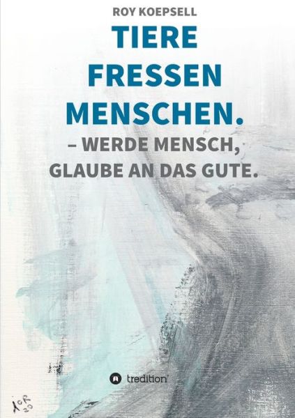 Cover for Koepsell · Tiere Fressen Menschen. (Book) (2020)