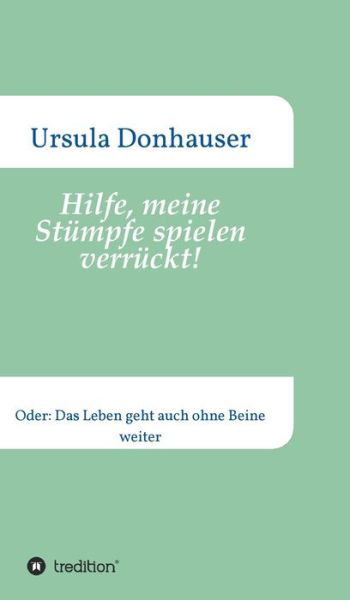 Hilfe, meine Stümpfe spielen - Donhauser - Livros -  - 9783347080782 - 20 de julho de 2020